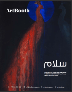 2023:”Salam” 31 May| 10 July Galerie ARTBOOTH, Abu Dhabi – United Arab Emirates